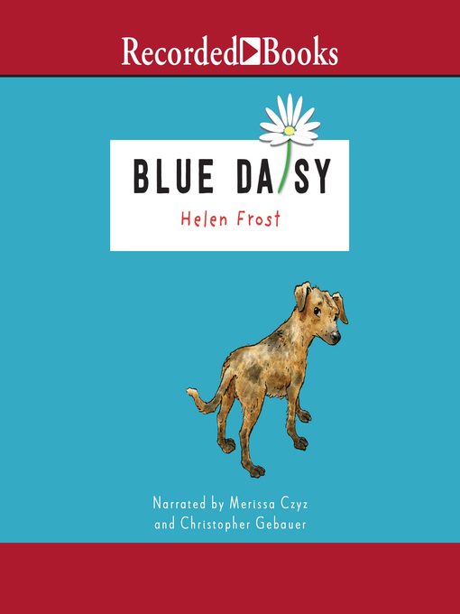 Title details for Blue Daisy by Helen Frost - Available